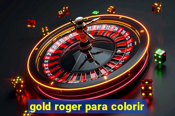 gold roger para colorir